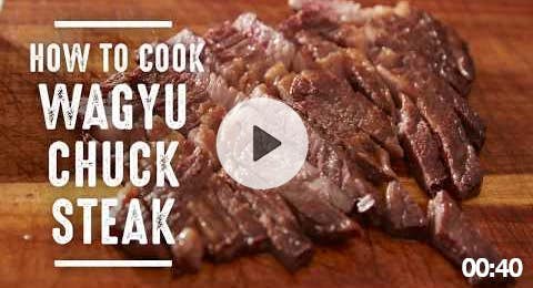 How to Cook Japanese Wagyu Chuck Steak