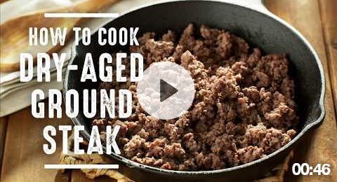 How to Cook Dry-Aged Ground Beef